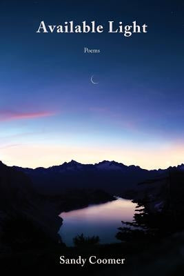 Available Light by Coomer, Sandy