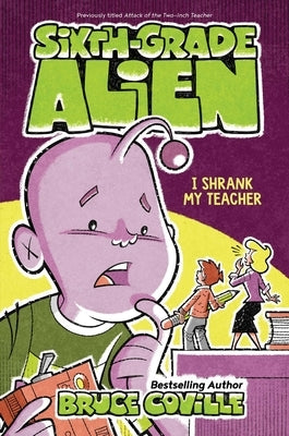 I Shrank My Teacher, 2 by Coville, Bruce