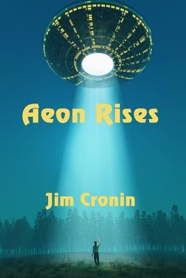 Aeon Rises by Cronin, Jim