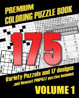Premium Coloring Puzzle Book Vol.1 - 175 Variety Puzzles and 17 Designs: New PinPuzz Puzzles, Sudoku, WordSearch Geo Multiple, CrossWords, Kakuro, Gok by Klop, Amanja