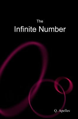The Infinite Number by Apelles, Q.