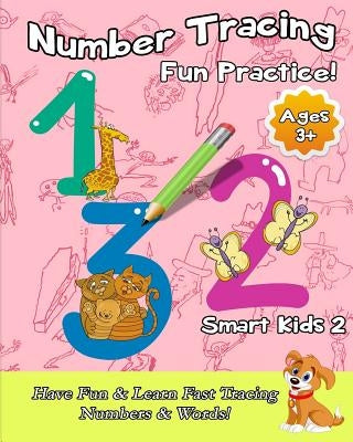 Number Tracing Fun Practice!: Have Fun & Learn Fast Tracing Numbers & Words! by Chen, Michael