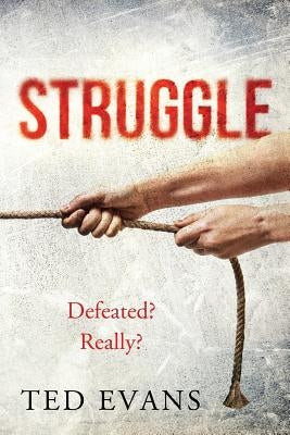 Struggle by Evans, Ted