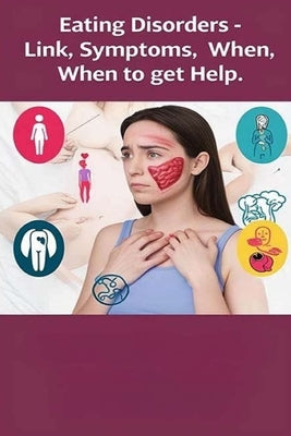 Body Image and Eating Disorders - Link, Symptoms, When to Get Help: Body image is one of several factors that can contribute to the development of dis by Evalina, Recardim Smith