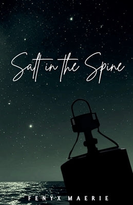 Salt in the Spine by Maerie, Fenyx
