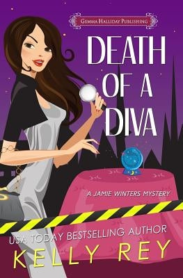 Death of a Diva by Rey, Kelly