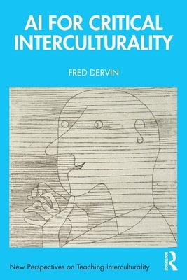 AI for Critical Interculturality by Dervin, Fred