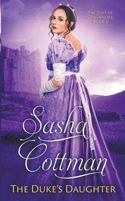 The Duke's Daughter by Cottman, Sasha