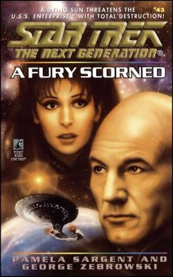 Star Trek: The Next Generation: A Fury Scorned by Sargent, Pamela