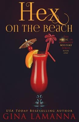 Hex on the Beach by Lamanna, Gina