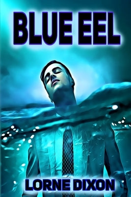 Blue Eel by Dixon, Lorne