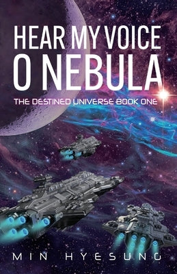 Hear My Voice, O Nebula by Min, Hyesung