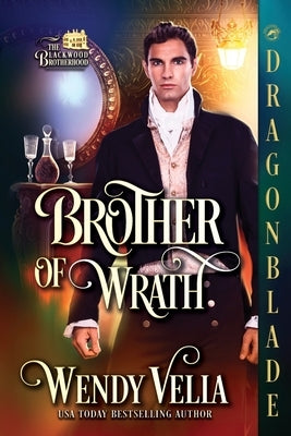 Brother of Wrath: A Regency Historical Romance by Vella, Wendy