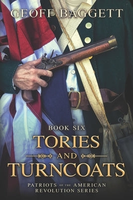 Tories and Turncoats by Baggett, Geoff