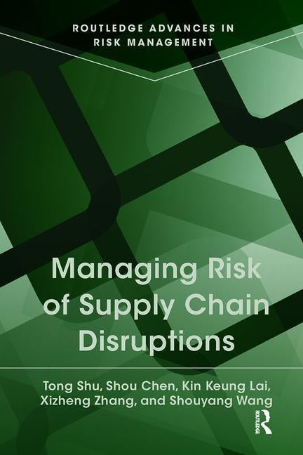 Managing Risk of Supply Chain Disruptions by Shu, Tong