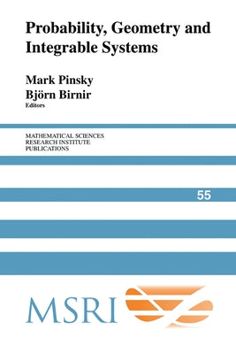Probability, Geometry and Integrable Systems by Pinsky, Mark