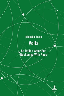 VOLTA: An Italian-American Reckoning with Race by Reale, Michelle