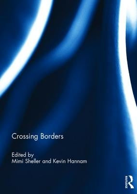 Crossing Borders by Sheller, Mimi