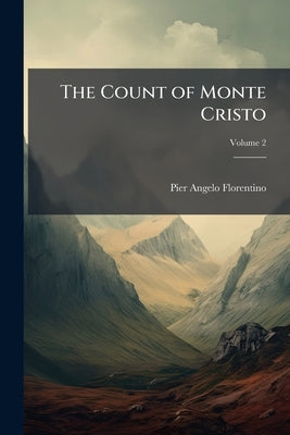 The Count of Monte Cristo by Florentino, Pier Angelo