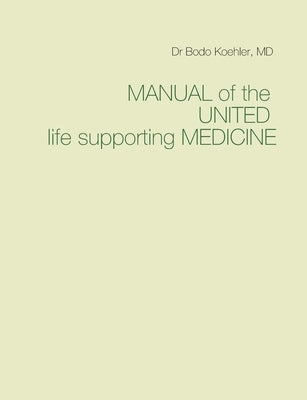Manual of the United life supporting Medicine by Köhler, Bodo