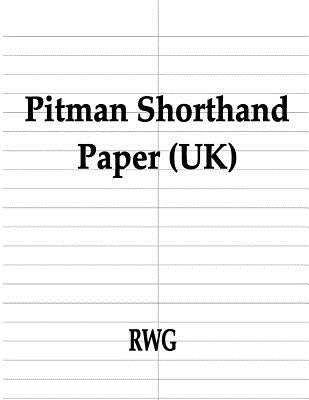 Pitman Shorthand Paper (UK): 50 Pages 8.5" X 11" by Rwg