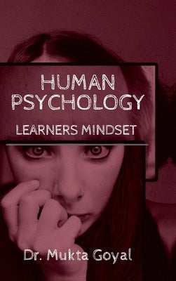 Human Psychology: Learners Mindset by Dr Mukta Goyal