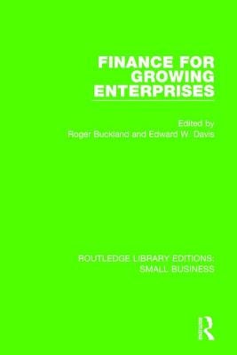 Finance for Growing Enterprises by Buckland, Roger