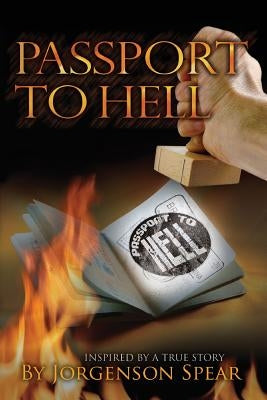 Passport to Hell by Spear, J. C.