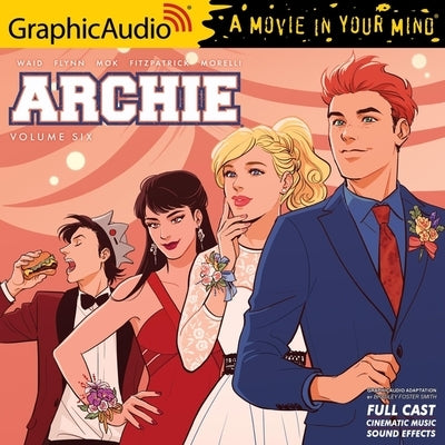 Archie: Volume 6 [Dramatized Adaptation]: Archie Comics by Waid, Mark