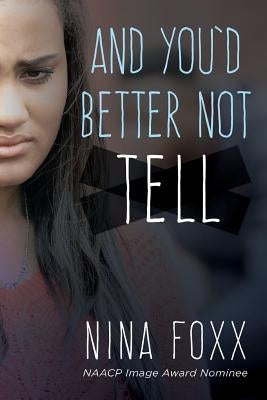 And You'd Better Not Tell by Foxx, Nina