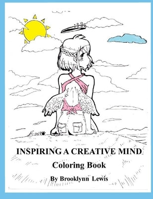 Inspiring A Creative Mind: Coloring Book by Lewis, Brooklynn