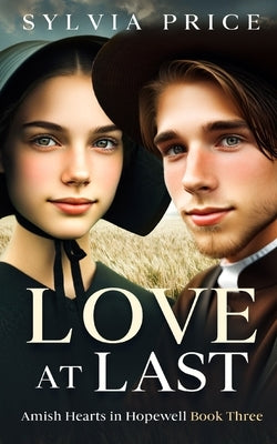 Love at Last: Amish Hearts in Hopewell Book Three by O, Tandy