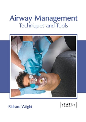 Airway Management: Techniques and Tools by Wright, Richard