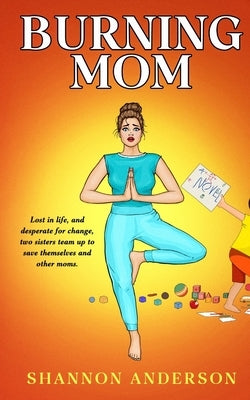 Burning Mom by Anderson, Shannon