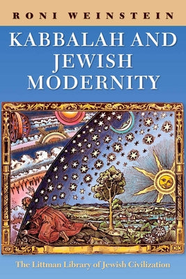 Kabbalah and Jewish Modernity by Weinstein, Roni