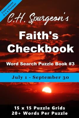 C. H. Spurgeon's Faith Checkbook Word Search Puzzle Book #3: July 1 - September 30 (convenient 6x9 format) by Di Armani, Christopher