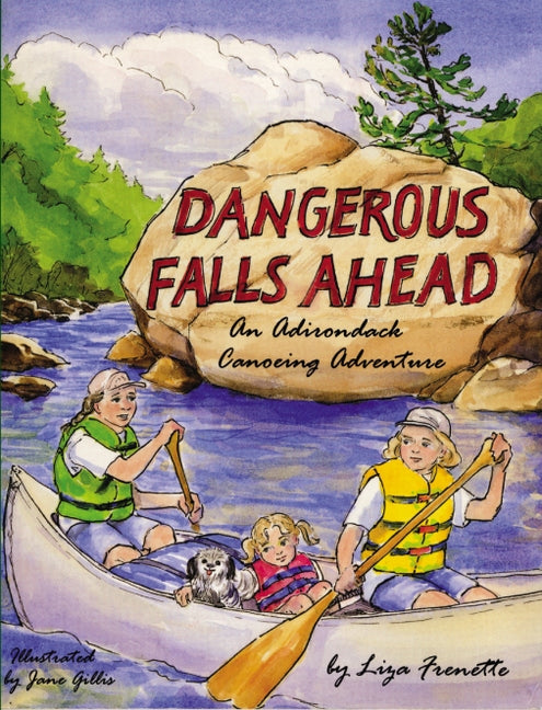 Dangerous Falls Ahead by Frenette, Liza