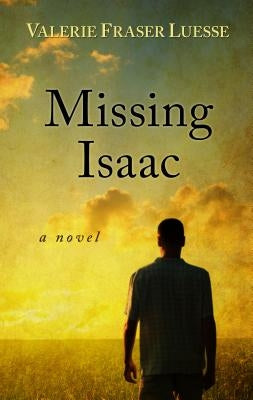 Missing Isaac by Luesse, Valerie Fraser