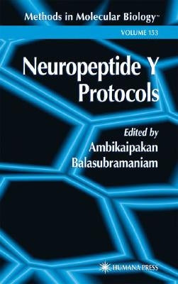 Neuropeptide Y Protocols by Balasubramaniam, Ambikaipakan