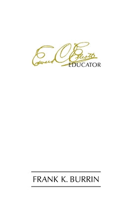 Edward Charles Elliott, Educator by Burrin, Frank K.