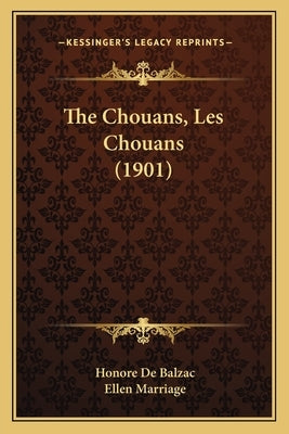 The Chouans, Les Chouans (1901) by De Balzac, Honore