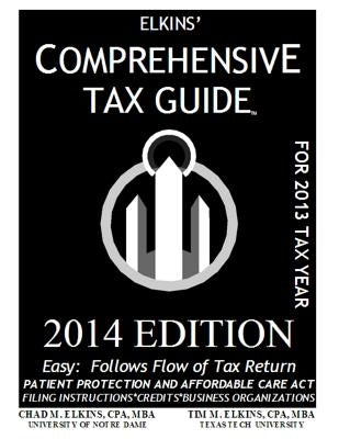 Elkins' Comprehensive Tax Guide - 2014 Edition by Elkins Cpa, Tim M.