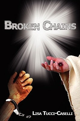 Broken Chains by Tucci-Caselli, Lisa