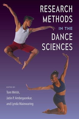 Research Methods in the Dance Sciences by Welsh, Tom