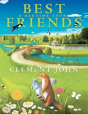 Best Friends: A Bedtime Story by John, Clement