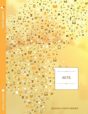Acts Leader Guide; Books of Faith Series by Pickett, Ray