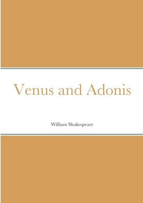 Venus and Adonis by Shakespeare, William