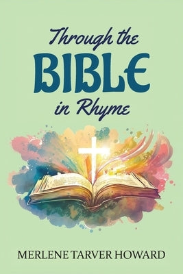 Through the Bible in Rhyme by Howard, Merlene Tarver