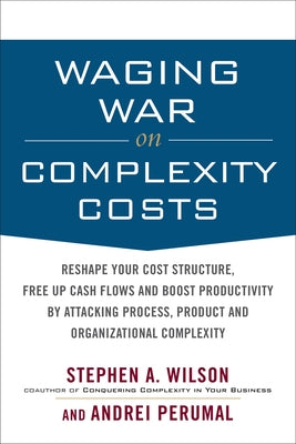 Waging War on Complexity Costs (Pb) by Wilson, Stephen