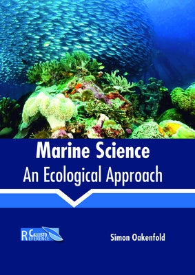 Marine Science: An Ecological Approach by Oakenfold, Simon
